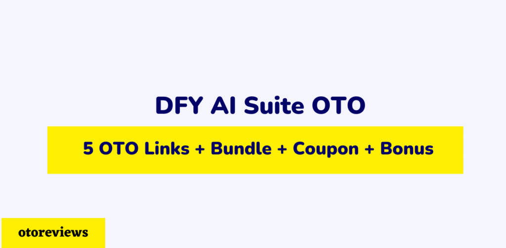dfy-ai-suite-oto