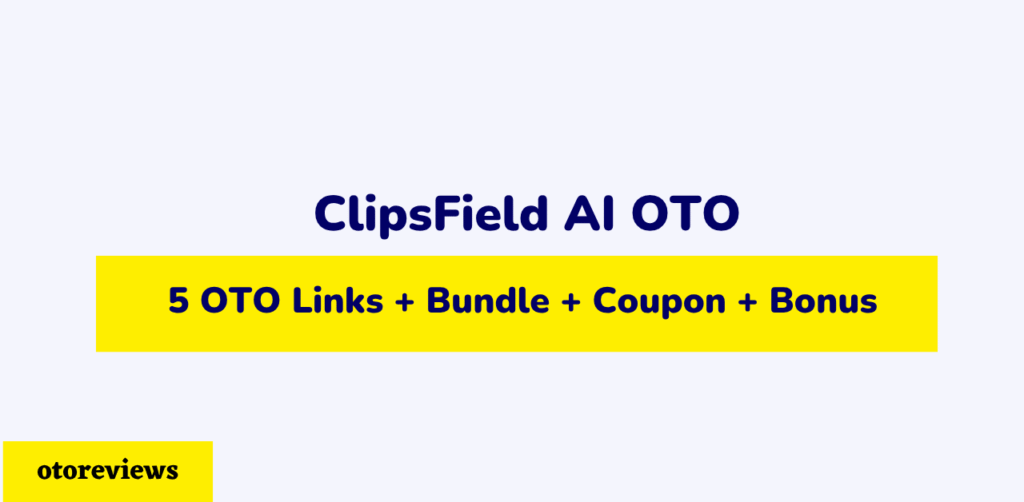 clipsfield-ai-oto