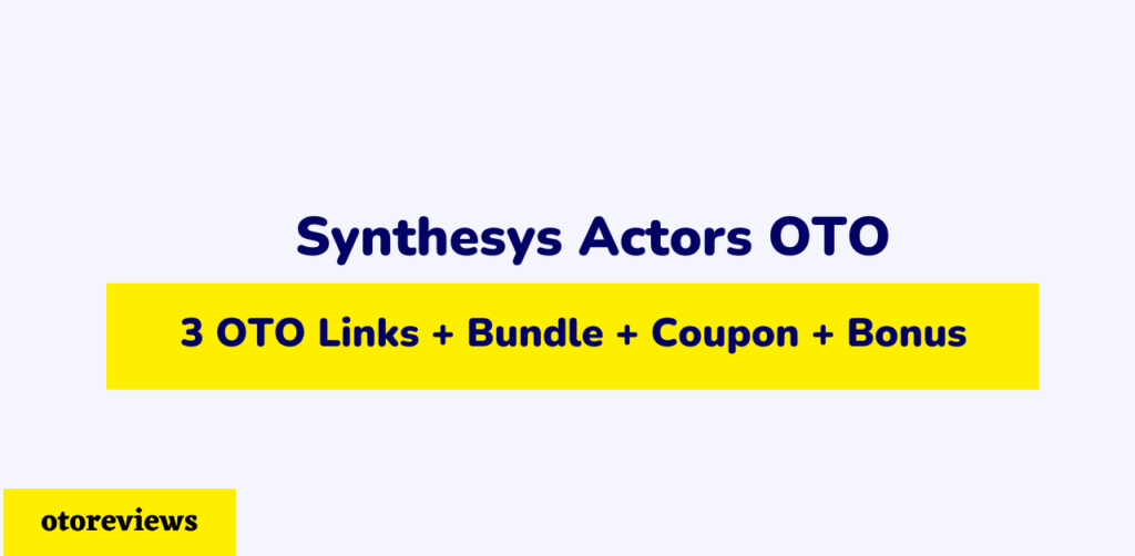 synthesys-actors-oto