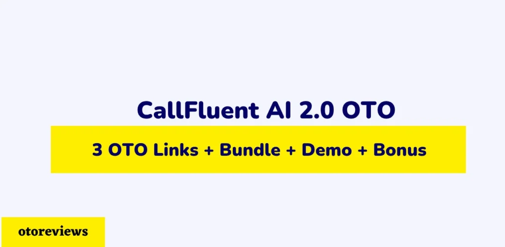 callfluent-ai-2.0-oto